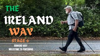 Hiking The Ireland Way with The Hiking Rev Stage 6  Ormond Way Milestone to Portumna [upl. by Ahsiyt]