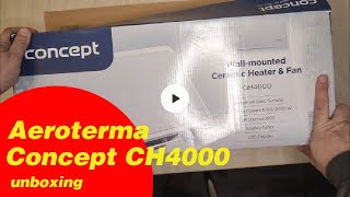 Aeroterma Concept CH4000 unboxing [upl. by Anu]