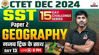 CTET DEC 2024  Paper 2 SST  15 Days Challenge Series  Geography  गज़ब ट्रिक के साथ  By Kapil Sir [upl. by Ruthanne496]