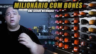 MILIONÁRIO COM BONÉS l UMA SACADA QUE MUDOU A MINHA VIDA EPISÓDIO 1 [upl. by Gittel]