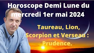 Horoscope demi lune du mercredi 1er mai 2024 [upl. by Dami]