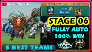 Limited Challenge Barbaric Journey Stage 6 Deadly Proposition Fully Auto Mode  Lords Mobile [upl. by Goulet]