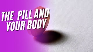 The Pill and Your Body [upl. by Ahsas]