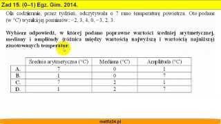 Egzamin gimnazjalny z matematyki 2014  zad 15  Średnia mediana amplituda  Matfiz24pl [upl. by Huppert361]