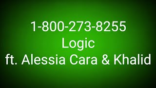 Logic  18002738255 ft Alessia Cara amp Khalid Lyrics [upl. by Ieso]