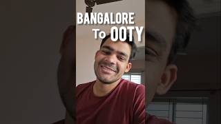 Bangalore to Ooty 😍 Ooty Tourist Places 😁🤩 2 days plan in Ooty short shorts ooty [upl. by Einahpts108]