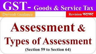 Assessment under GST Type of Assessment in GST GST Classes Assessment and types of assessment gst [upl. by Yellek]