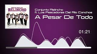 Conjunto Relincho  A Pesar De Todo  Que Se Oiga Ese Relincho Vol2 Audio [upl. by Bartie677]