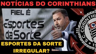 URGENTE  CORINTHIANS PODE PERDER O PATROCÍNIO DO ESPORTE DA SORTE [upl. by Eniron577]