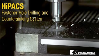 HiPACS  Fastener Hole Drilling and Countersinking System [upl. by Jaymee]