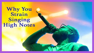 Why You Strain Singing High Notes [upl. by Norrab]