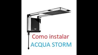 Como instalar chuveiro Lorenzetti Acqua storm [upl. by Atile229]