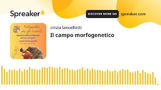 Il campo morfogenetico creato con Spreaker [upl. by Sev]