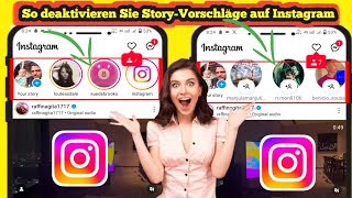 So verbergen Sie Vorschläge für InstagramStoryKonten 2024 [upl. by Eskil656]