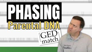 Phasing Parents  GEDmatch Tutorial  Genetic Genealogy Explained [upl. by Neddra]