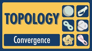 Topology Lecture 03 Convergence [upl. by Shields]