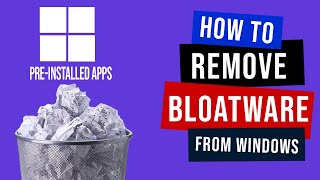 How to Remove Bloatware From Windows  Windows 11 Debloat [upl. by Cerell145]