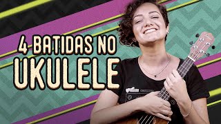 4 Batidas no Ukulele  COMO TOCAR UKULELE aula 11 [upl. by Barbour]