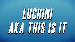 Camp Lo  Luchini AKA This Is It Lyrics [upl. by Glynas]