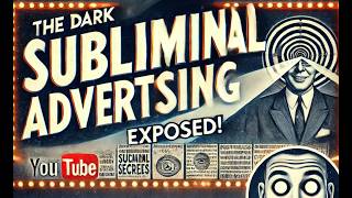 The Dark Side of Subliminal Advertising  Hidden Messages Unveiled [upl. by Gessner312]