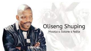 Oleseng Shuping  Maatla a Satane a fedile [upl. by Linda897]