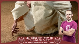 ¿Existió Jesús de Nazaret Cristianismo primitivo y la antigua Roma  PatrimonioEnDirecto [upl. by Aoht]