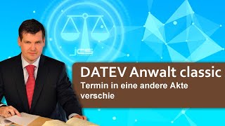 DATEV Anwalt classic Aufgaben Fristen und Termine Termin in eine andere Akte verschie [upl. by Lednam]