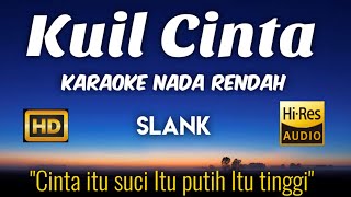 Slank  Kuil Cinta Karaoke Lower Key Nada Rendah HD HQ [upl. by Varick]