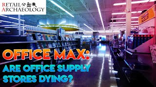 OfficeMax Are Office Supply Stores Dying  Retail Archaeology [upl. by Cilla798]