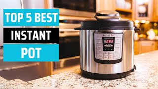 Top 5 Best Instant Pots 2024 [upl. by Valeta]