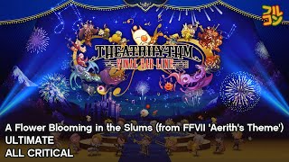 【Theatrhythm Final Bar Line】A Flower Blooming in the Slums Ultimate All Critical [upl. by Haras]