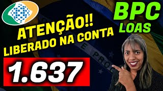 ✔️ ATENÇÃO LIBERADO R 1637 NA CONTA BPC LOAS EM 24H  SURPRESA MARAVILHOSA CONSIGNADO [upl. by Ahsenit102]