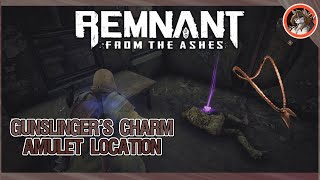 REMNANT FROM THE ASHES  Gunslinger’s Charm Amulet Location [upl. by Einnaj285]