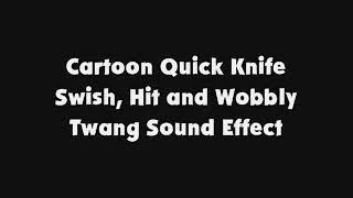 Cartoon Quick Knife Swish Hit and Wobbly Twang SFX [upl. by Anaer]