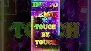 Touch By Touch  Joy  Disco Hits Reimagined 2024  Nonstop 80s amp 90s Dance Remixes 💞 [upl. by Negyam]