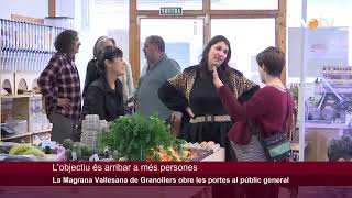 VOTV  La Magrana Vallesana de Granollers obre les portes al públic general [upl. by Timmi]