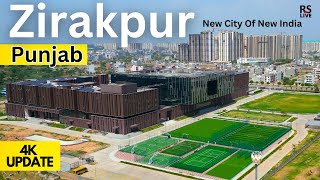 Zirakpur Mohali  New City of New India  Punjab  4k  rslive [upl. by Rogers836]