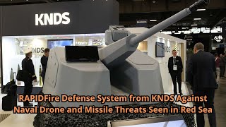 RAPIDFire Defense System from KNDS Against Naval Drone and Missile Threats Seen in Red Sea [upl. by Furnary]