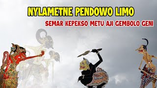 SEMAR KEPEKSO METU AJI GEMBOLO GENI  NYLAMETNE PENDOWO [upl. by Marijane950]