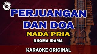 KARAOKE ORIGINAL PERJUANGAN DAN DOA NADA PRIA  RHOMA IRAMA [upl. by Lacagnia]