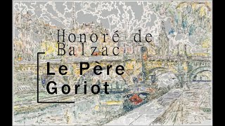 Balzac  Le père Goriot  vidéo 2 Livre Audio [upl. by Drice]