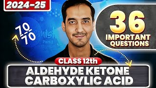 36 Important Questions Aldehyde Ketone and Carboxylic acid Class 12 Boards 202425  Sourabh Raina [upl. by Mauretta]