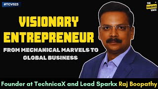 Mechanical Marvels to Global Business Evolution into a Visionary  Raj Boopathy  TGV523 [upl. by Iilek]