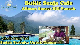 Alinson Sunset Hill Puncak  Bukit Senja Cafe [upl. by Ahseenak]