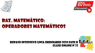 REPASO UNSA ORDINARIO 2020 FASE II RAZ MATEMÁTICO OPERADORES MATEMÁTICOS [upl. by Aniret]