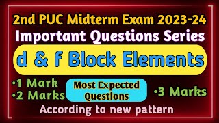 d amp f Block Elements Important Questions Series⚡ 2nd PUC Midterm Exam 202324 Chemistry [upl. by Anselm]