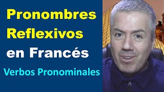 PRONOMBRES REFLEXIVOS EN FRANCÉS Y VERBOS  Curso Francés Básico 35 [upl. by Frager]