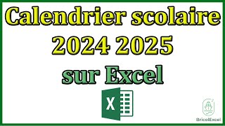 Calendrier scolaire 2024 2025 Excel avec jours fériés vacances scolaires [upl. by Revlis]