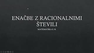 Enačbe z racionalnimi števili 8r [upl. by Elburr]