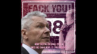 098  Digitalisering och AI med Bo Dahlbom IT Professor del 2 av 2  Fack You Podcast [upl. by Gabbert503]